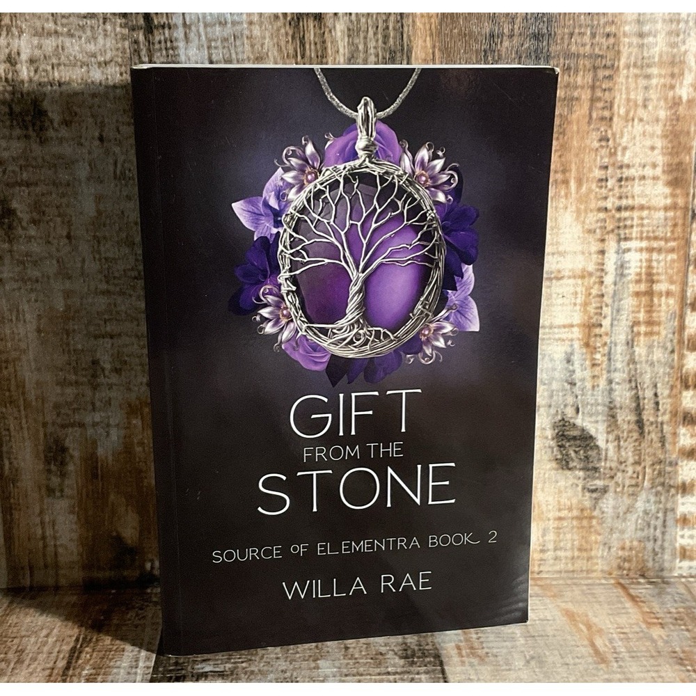 Gift from the Stone: Source of Elementra Book 2 Willa Rae